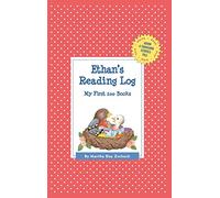 Ethan's Reading Log: My First 200 Books (GATST) (Grow a Thousand Stories Tall)