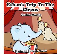 Ethan's Trip to the Circus: A Gentle Rhyming Picture Book (Ethan the Elephant Series)