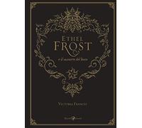 Ethel Frost E Il Sussurro Del Bosco