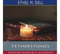 Ethel M. Dell Tetherstones (Esprios Classics) Paperback Book Ethel M. Dell Multicolor