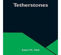 Ethel M. Dell Tetherstones Paperback Book Ethel M. Dell Multicolor
