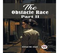 Ethel M. Dell The Obstacle Race Part II Paperback Book Ethel M. Dell Multicolor