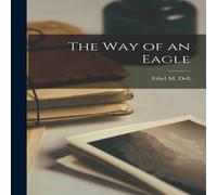 Ethel M. Dell The Way of an Eagle Paperback Book Ethel M. Dell Multicolor