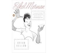 Ethel Merman: A Life