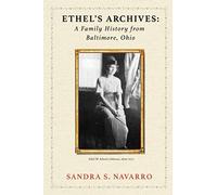 Ethel’s Archives: A Family History from Baltimore, Ohio