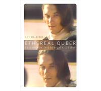 Ethereal Queer: Television, Historicity, Desire