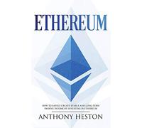 Ethereum: How to Safely Create Stable and Long-Term Passive Income by Investing in Ethereum