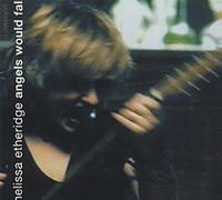 Etheridge Melissa - Angels Would Fall