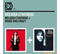 Etheridge, Melissa - Melissa Etheridge/Brave And Crazy