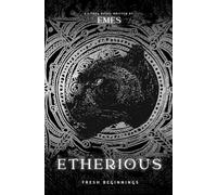 Etherious: Fresh Beginnings: A LitRPG Novel (The System's Descent: Etherious)