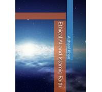 Ethical AI and Islamic Faith
