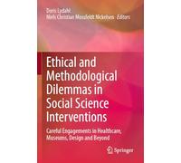 Ethical and Methodological Dilemmas in Social Science Interventions: Careful Engagements in Healthcare, Museums, Design and Beyond