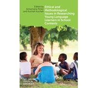Ethical and Methodological Issues in Researching Young Language Learners in School Contexts