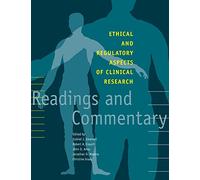 Ethical and Regulatory Aspects of Clinical Research: Readings and Commentary