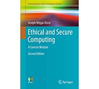 Ethical and Secure Computing: A Concise Module (Undergraduate Topics in Computer Science)