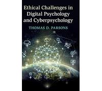 Ethical Challenges in Digital Psychology and Cyberpsychology