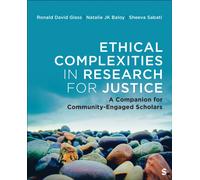 Ethical Complexities in Research for Justice : A Companion for Community-Engaged Scholars