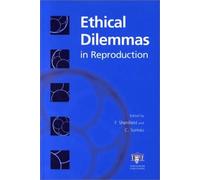 Ethical Dilemmas in Reproduction