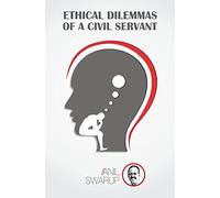 Ethical Dilemmas of A Civil Servant