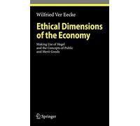 Ethical Dimensions of the Economy. Eecke, Wilfried 9783540771104 New<|