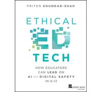 Ethical Ed Tech : How Educators Can Lead on AI and Digital Safety in K-12