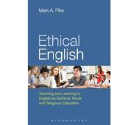 Ethical English: Teaching and Learning in English as Spiritual, Moral and Religious Education