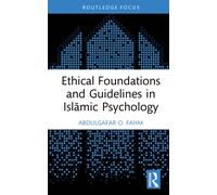 Ethical Foundations and Guidelines in Islamic Psychology