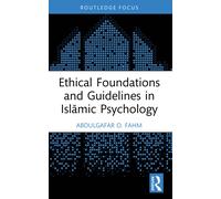 Ethical Foundations and Guidelines in Islamic Psychology