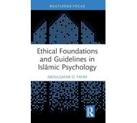 Ethical Foundations and Guidelines in Islāmic Psychology (Islamic Psychology and Psychotherapy)