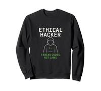 Ethical Hacker I Break Codes Not Laws Sweatshirt