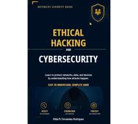 Ethical Hacking and Cybersecurity: Easy-to-understand and complete guide
