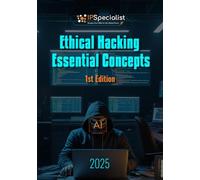 Ethical Hacking Essential Concepts: 1st Edition