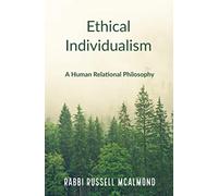 Ethical Individualism: A Human Relational Philosophy
