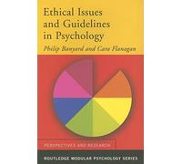 Ethical Issues and Guidelines in Psychology (Routledge Modular Psychology)