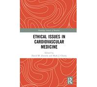 Ethical Issues in Cardiovascular Medicine (Routledge Annals of Bioethics)