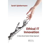 Ethical IT Innovation: A Value-Based System Design Approach