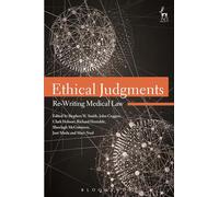 Ethical Judgments: Re-Writing Medical Law