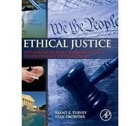 Ethical Justice: Applied Issues for Criminal Justice Students and Professionals