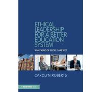 Ethical Leadership for a Better Education System: What Kind of People Are We?