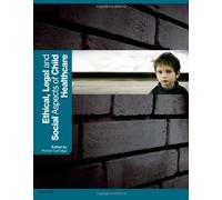 Ethical, Legal and Social Aspects of Child Healthcare