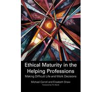 Ethical Maturity in the Helping Professions
