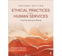 Ethical Practice in the Human Services : From Knowing to Being