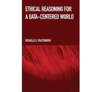 Ethical Reasoning for a Data-Centered World