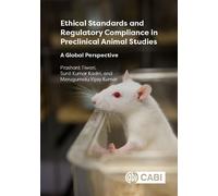 Ethical Standards and Regulatory Compliance in Preclinical Animal Studies: A Global Perspective