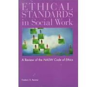 Ethical Standards in Social Work: A Critical Review of the NASW Code of Ethics