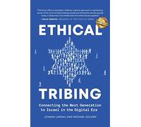 Ethical Tribing: Connecting the Next Generation to Israel in the Digital Era