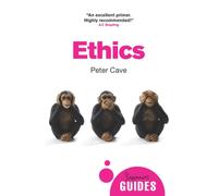 Ethics : A Beginner's Guide