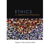 Ethics: A Liberative Approach