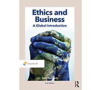 Ethics and Business: A Global Introduction (Routledge-Noordhoff International Editions)