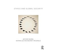 Ethics and Global Security: A cosmopolitan approach (Routledge Critical Security Studies)